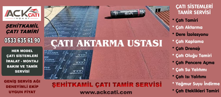 Şehitkamil Çatı Aktarma